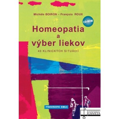 Homeopatia a výber liekov - Michele Boiron, François Roux – Zbozi.Blesk.cz