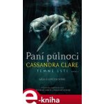 Paní půlnoci - Cassandra Clare – Zboží Dáma