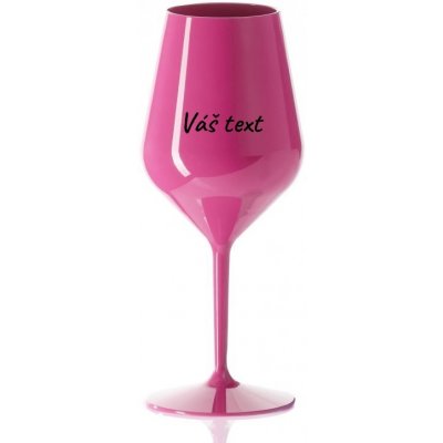Nerozbitná plastová sklenice na víno vlastním nápisem Barva: Růžová 460 ml