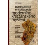 Blackwellova encyklopedie moderního křesťanského myšlení - Alister E. McGrath – Hledejceny.cz