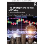 The Strategy and Tactics of Pricing: A Guide to Growing More Profitably International Student Edition - (Mller Georg) – Hledejceny.cz