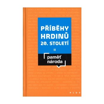 Příběhy hrdinů 20. století II - Paměť národa - Kroupa Mikuláš