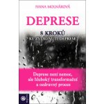 Deprese - 8 kroků ke zvládnutí deprese - Ivana Molnárová – Sleviste.cz