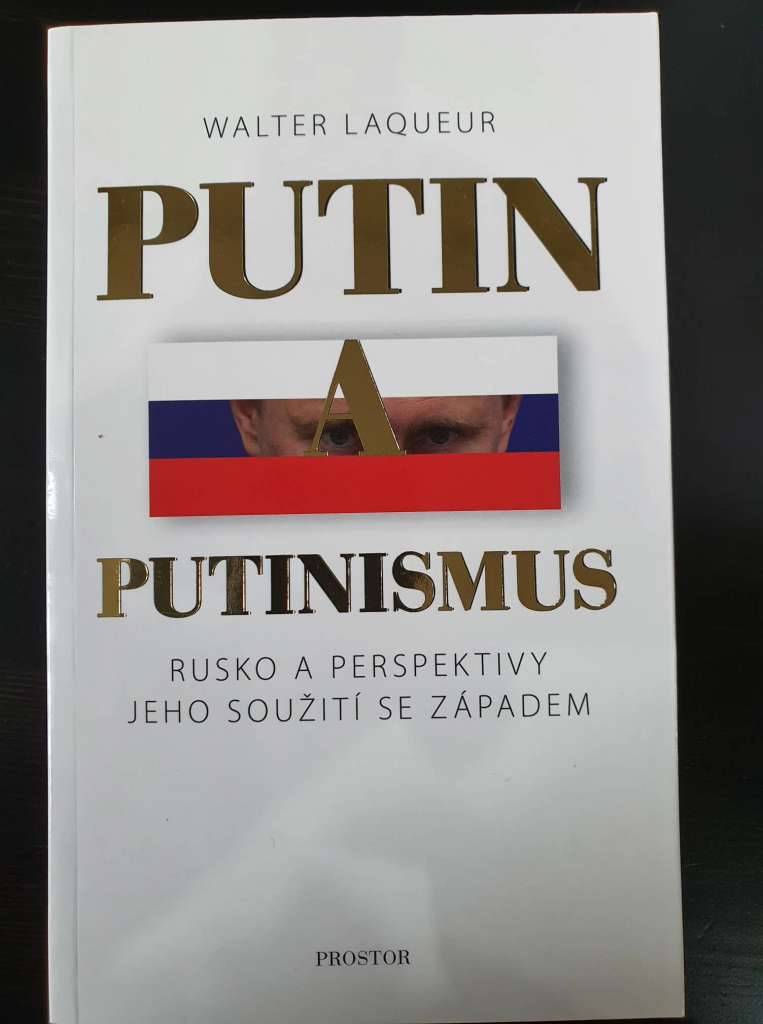 Putin a putinismus. Rusko a perspektivy jeho soužití se Západem - Walter Laqueur - Prostor