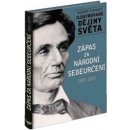 Zápas za národní sebeurčení 1915-1870 - Ilustrované dějiny světa