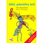 Děti, písnička letí + CD - Kratochvíl Jan – Hledejceny.cz