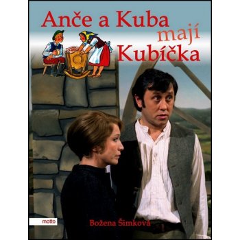 Anče a Kuba mají Kubíčka - Božena Šimková