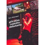 Příručka ruského debutanta - Gary Shteyngart – Zbozi.Blesk.cz