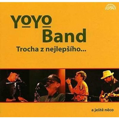Yo Yo Band - Trocha z nejlepšího CD – Zbozi.Blesk.cz