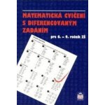 Matematická cvičení s diferencovaným zadáním pro 6.-9. ročník ZŠ - Kučinová E. – Hledejceny.cz