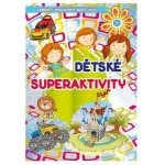 Dětské superaktivity - – Zboží Mobilmania