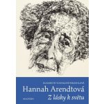 Hannah Arendtová - Z lásky k světu – Sleviste.cz