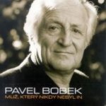 Pavel Bobek - Muž, který nikdy nebyl in, CD , 2008 – Hledejceny.cz