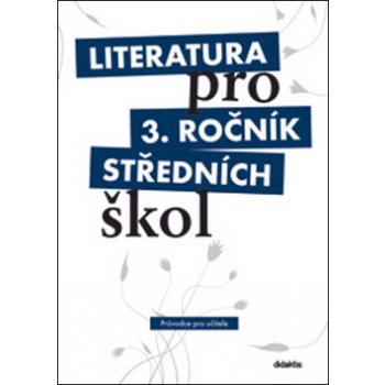 Literatura pro 3. ročník středních škol, metodický průvodce pro učitele + 3 CD