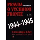 Pravda o východní frontě 1944-1945 2. část - Petr Michálek