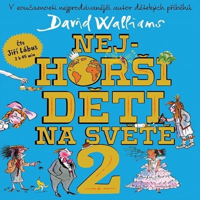 Nejhorší děti na světě 2 - David Walliams – Hledejceny.cz