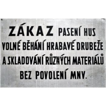 Cedule Zákaz pasení hus volné běhání hrabavé drůbeže