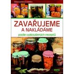 Zavařujeme a nakládáme podle vyzkoušených receptů, 2. vydání - Alena Doležalová – Sleviste.cz