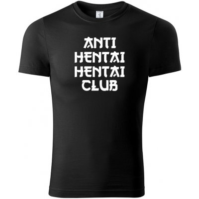 Animerch tričko Anti Hentai Hentai Club