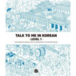Talk To Me In Korean - Level 1 – Zboží Mobilmania