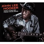 Don't Turn Me From Your Door Blues Before Sunrise Digipak WithBonus Tracks - John Lee Hooker CD – Hledejceny.cz
