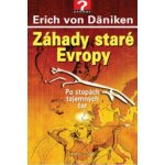 Záhady staré Evropy - Erich von Däniken – Hledejceny.cz