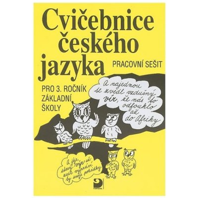 Cvičebnice českého jazyka pro 3.ročník základní školy - Pracovní sešit - Jiřina Polanská