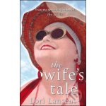 The Wife\'s Tale - Lori Lansens – Hledejceny.cz