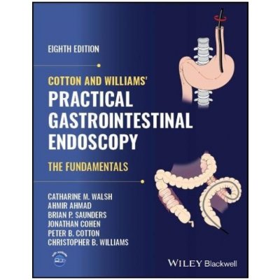 Cotton and Williams' Practical Gastrointestinal Endoscopy – Hledejceny.cz
