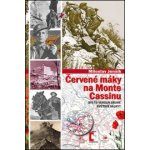 Červené máky na Monte Cassinu. Byl to Verdun druhé světové války? Miloslav Jenšík Epocha – Sleviste.cz