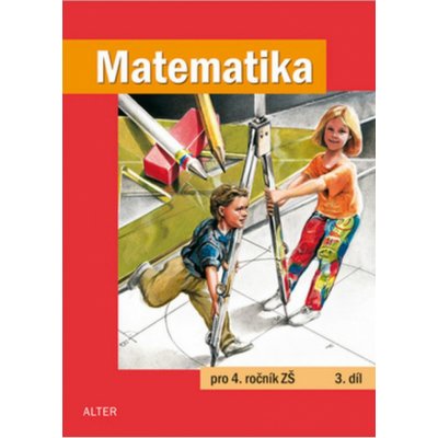 Matematika pro 4. ročník ZŠ 3.díl pod ved.Karla Václavíka – Hledejceny.cz