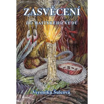 Zasvěcení do haitského vúdú - Veronika Šulcová