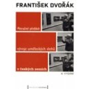 Stručný přehled vývoje uměleckých slohů v českých zemích - František Dvořák