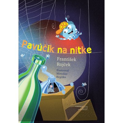 Pavúčik na nitke - František Rojček, Miroslav Regitko ilustrácie