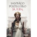 Ja, Iulia - Santiago Posteguillo