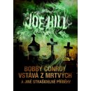Bobby Conroy vstává z mrtvých. a jiné strašidelné příběhy Joe Hill XYZ