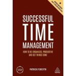 Successful Time Management: How to Be Organized, Productive and Get Things Done – Hledejceny.cz