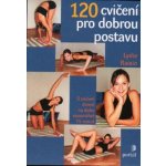 120 cvičení pro dobrou postavu 5 cvičenídenně na dobu maximálně 15 minut Lydie Raisin – Hledejceny.cz