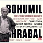 Výběr z díla legendárního spisovatele - Bohumil Hrabal - čte Kryštof Hádek, Ivan Lupták – Hledejceny.cz