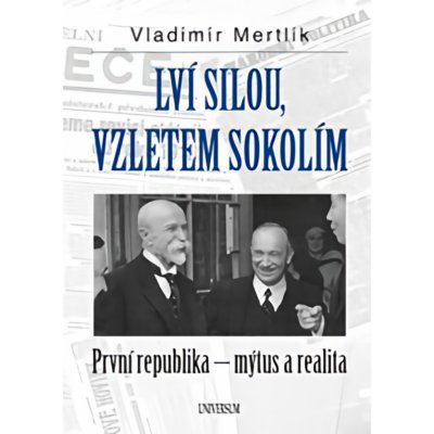 Lví silou, vzletem sokolím - Mertlík Vladimír