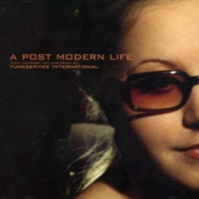 Funkservice International - A Post Modern Life CD – Zboží Mobilmania