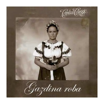 Cimbal Classic a Katka a Dalibor Štruncovi - Gazdina roba CD – Hledejceny.cz