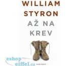 Až na krev William Styron