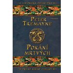 Pokání mrtvých - Peter Tremayne – Hledejceny.cz