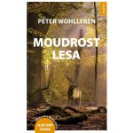 Moudrost lesa - Peter Wohlleben – Hledejceny.cz