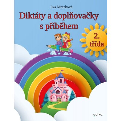 Diktáty a doplňovačky s příběhem 2. třída - Eva Mrázková