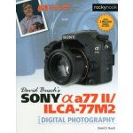 David Busch's Sony Alpha A77 II/Ilca-77m2 Guide to Digital Photography Busch David D. – Zbozi.Blesk.cz