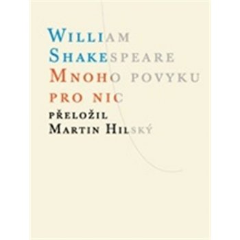 Mnoho povyku pro nic - William Shakespeare