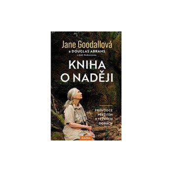 Jane Goodallová: Kniha o naději Provedení: Tištěná kniha