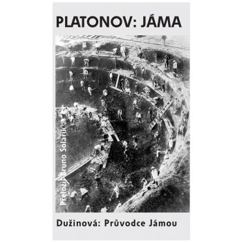 Jáma / Průvodce Jámou - Andrej Platonov